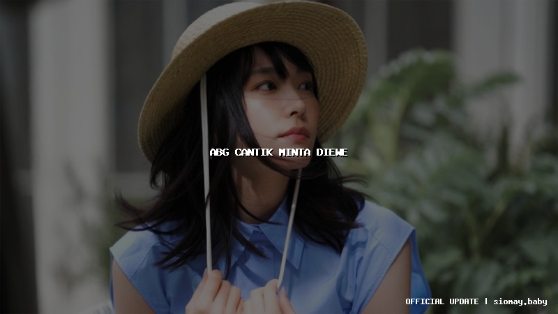 abg cantik minta diewe