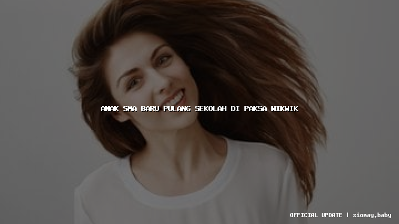 anak sma baru pulang sekolah di paksa wikwik
