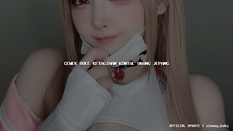 cewek bule ketagihan kontol orang jepang