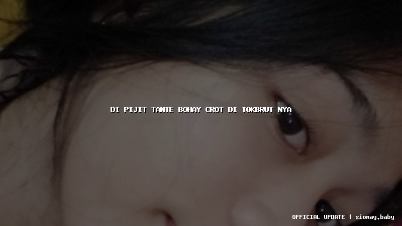 di pijit tante bohay crot di tokbrut nya