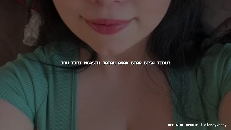 ibu tiri ngasih jatah anak biar bisa tidur