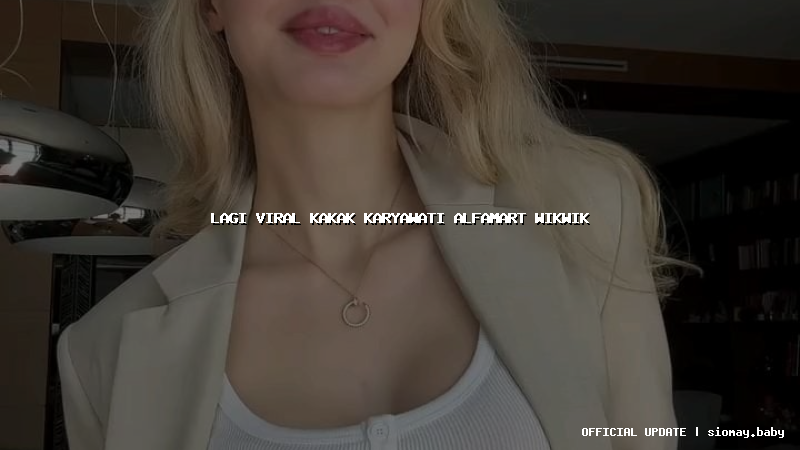 lagi viral kakak karyawati alfamart wikwik