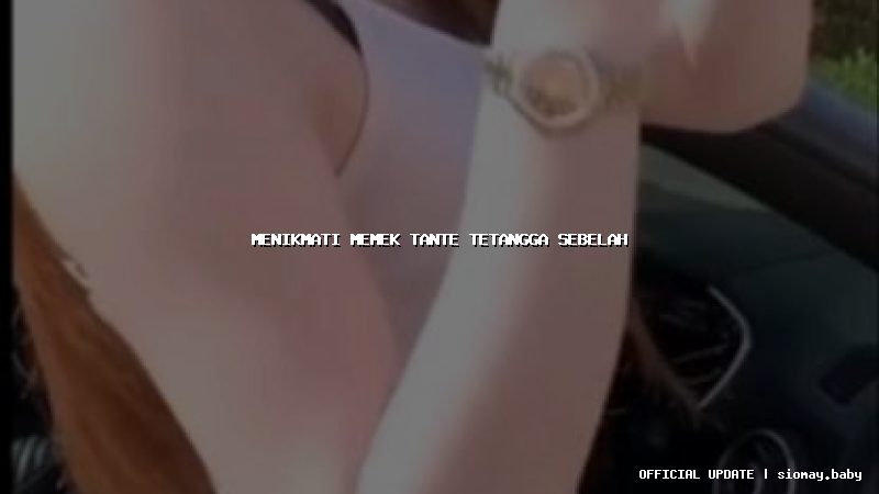 menikmati memek tante tetangga sebelah