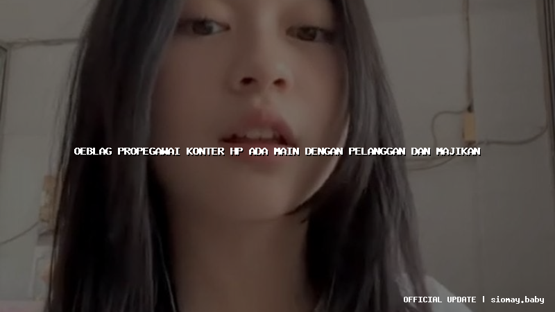 oeblag propegawai konter hp ada main dengan pelanggan dan majikan