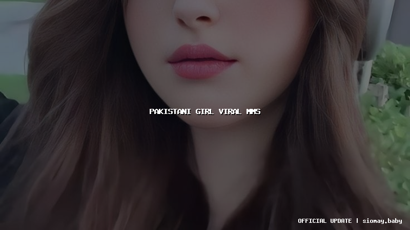pakistani girl viral mms