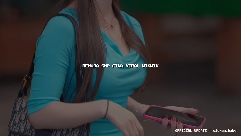 remaja smp cina viral wikwik