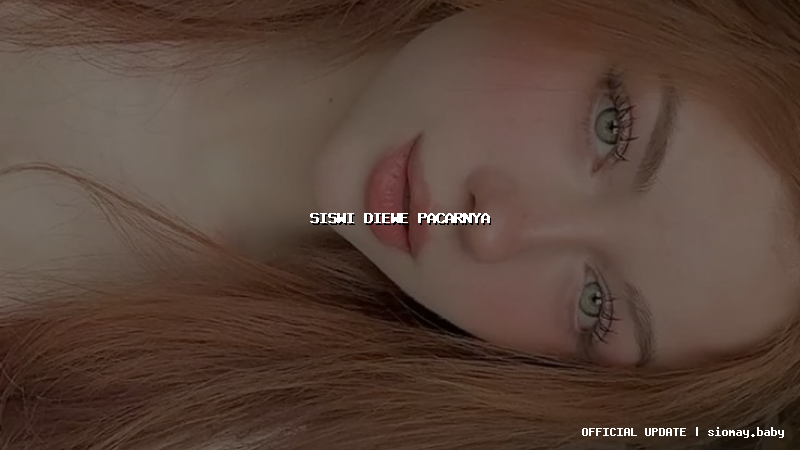 siswi diewe pacarnya