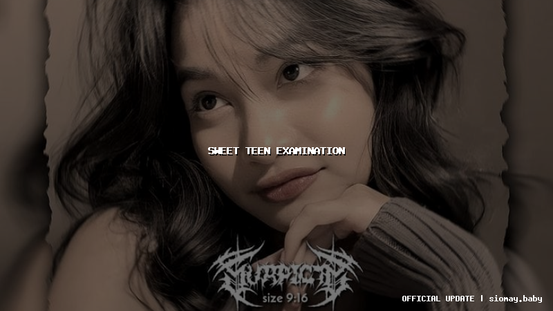 sweet teen examination