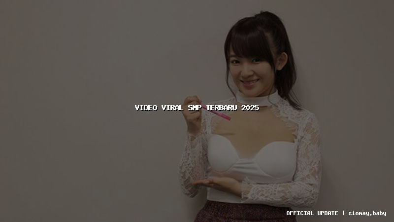 video viral smp terbaru 2025