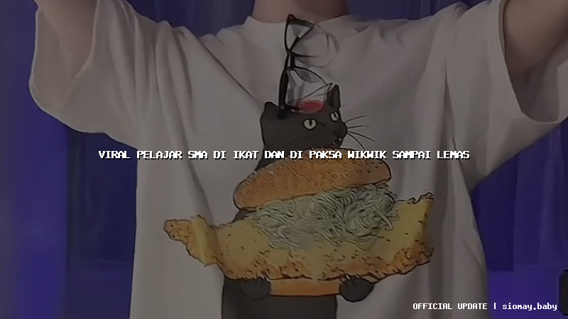 viral pelajar sma di ikat dan di paksa wikwik sampai lemas