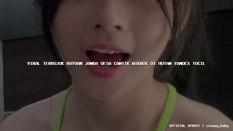 viral terbujuk rayuan janda desa cantik wikwik di hutan yandex tocil